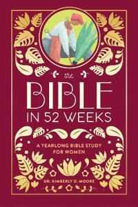 The Bible in 52 Weeks (Deluxe Edition)