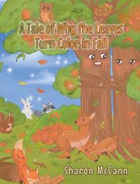Bokomslag för "A Tale of Why the Leaves Turn Color in Fall"
