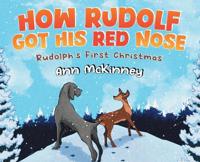 Bokomslag för "How Rudolph Got His Red Nose"