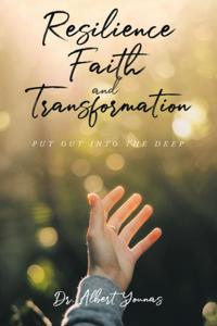 Resilience, Faith, and Transformation
