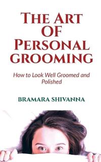 The Art of Personal Grooming