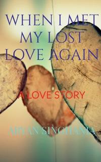 When I Met My Lost Love Again