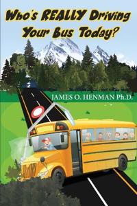 Bokomslag för "Who's REALLY Driving Your Bus Today?"