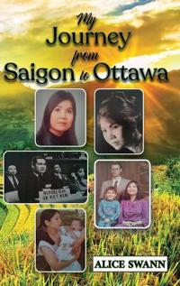 Bokomslag för "My Journey from Saigon to Ottawa"