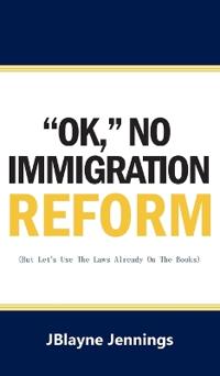 ''Ok," No Immigration Reform