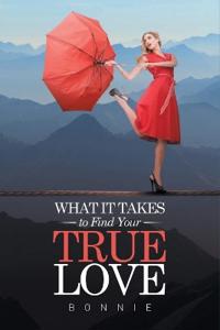 Bokomslag för "What It Takes to Find Your True Love"