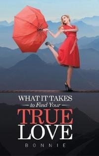 Bokomslag för "What It Takes to Find Your True Love"