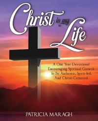 Christ Is My Life