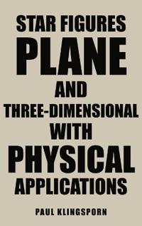 Bokomslag för "Star Figures Plane and Three-Dimensional with Physical Applications"