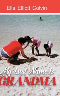 Bokomslag för "My Last Name Is Grandma"