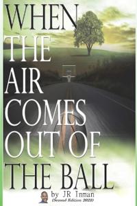 Bokomslag för "When the Air Comes Out of the Ball"