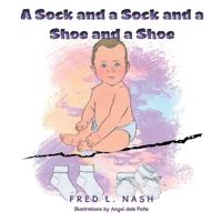 Bokomslag för "A Sock and a Sock and a Shoe and a Shoe"
