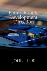 Future Robots Development Direction