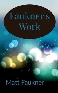 Faukner's Work