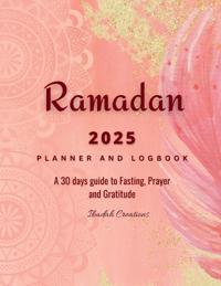 Ramadan 2022 Planner and Logbook