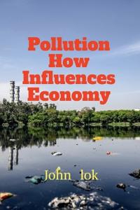Pollution How Influences Economy