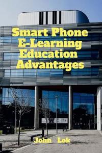 Smart Phone E-Learning Education Advantages
