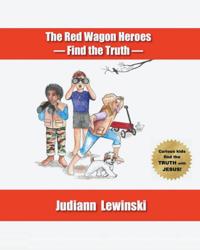 Red Wagon Heroes - Find the Truth