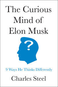 The Curious Mind of Elon Musk