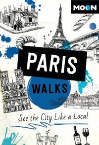 Moon Paris Walks (Fourth Edition)