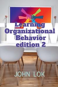 Learning Organizational Behavior edition 2