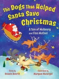 Bokomslag för "The Dogs That Helped Santa Save Christmas"