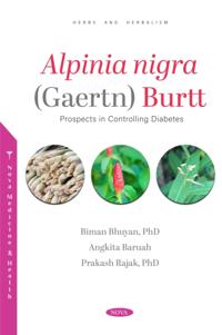 Alpinia nigra (Gaertn) Burtt: Prospects in Controlling Diabetes