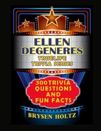 Truelife Trivia Ellen DeGeneres