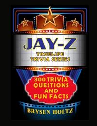 Truelife Trivia Jay-Z