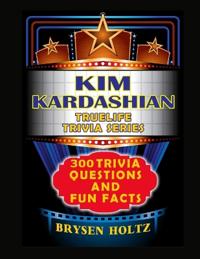Truelife Trivia Kim Kardashian