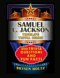 Truelife Trivia Samuel L. Jackson