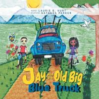 Bokomslag för "Jay and the Old Big Blue Truck"