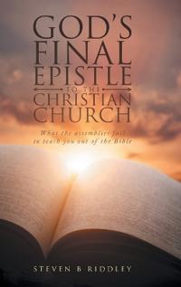 Bokomslag för "God's Final Epistle to the Christian Church"