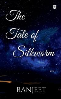 The Tale of Silkworm