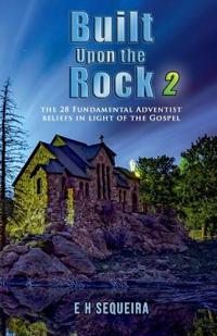 Built Upon the Rock 2