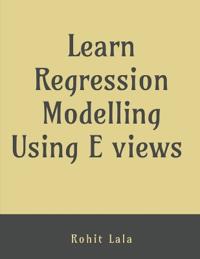 Learn Regression Modelling Using E Views