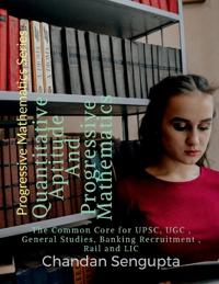 Quantitative Aptitude And Progressive Mathematics