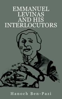 Bokomslag för "Emmanuel Levinas and His Interlocutors"