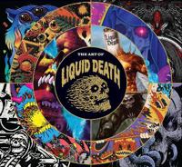 The Art of Liquid Death