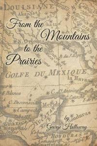 From the Mountains to the Prairies