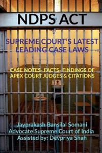 Ndps ACT - Supreme Court's Latest Leading Case Laws