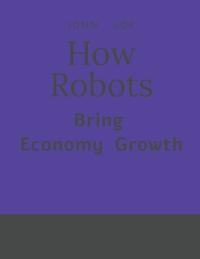 How Robots Bring Economy Growth