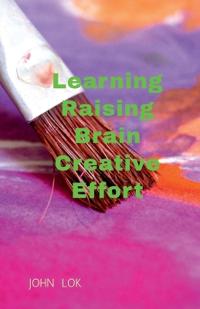 Learning Raising Brain Creative Effort