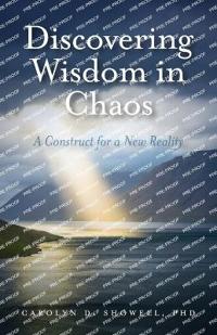 Discovering Wisdom in Chaos