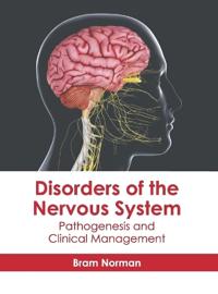 Disorders of the Nervous System: Pathogenesis and Clinical Management