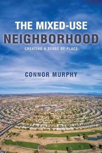 The Mixed-Use Neighborhood