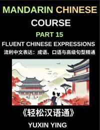 Mandarin Chinese Course (Part 15)- Fluent Chinese Expressions