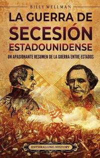 La guerra de Secesión estadounidense