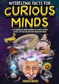 Bokomslag for "Interesting Facts For Curious Minds"