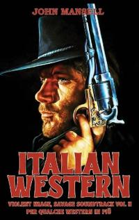 Bokomslag för "Italian Western - Violent Image, Savage Soundtrack Volume Two"